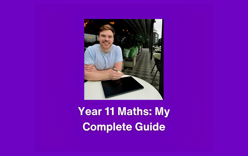 Year 11 Maths: My Complete Guide